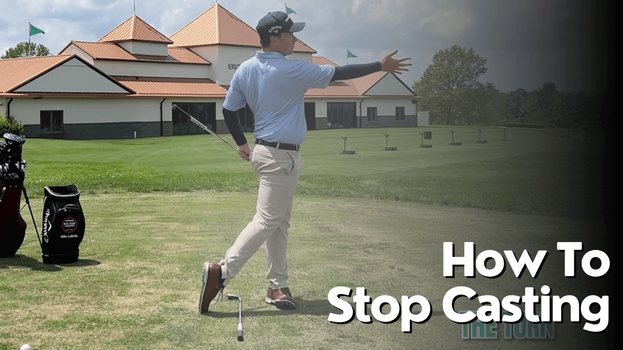 How To Stop Casting In Your Golf Swing