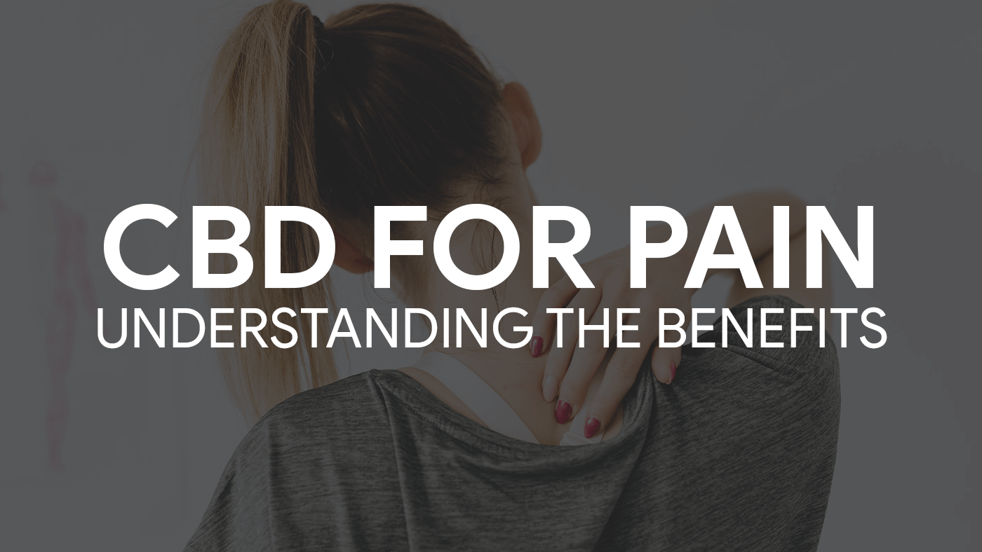 Understanding the Benefits of CBD for Pain Relief and Inflammation Management: A Guide to What You Should Know