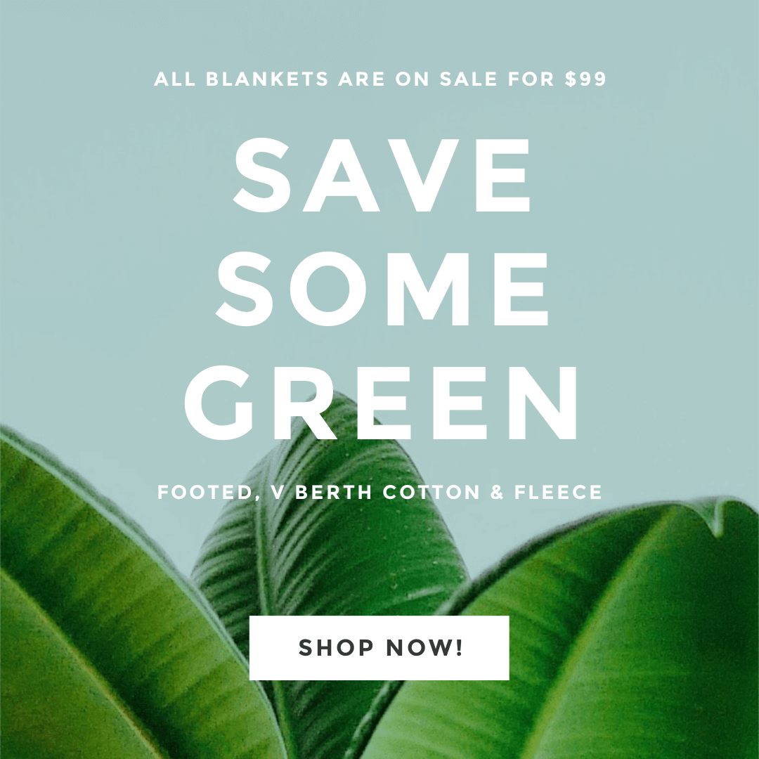 $99 Blanket SALE! Footed, V Berth Cotton & Fleece