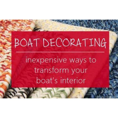 Inexpensive Ways to Transform Boat Interiors