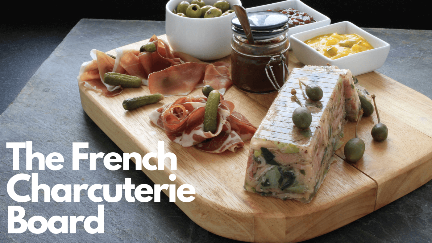 How to Create The Perfect French Charcuterie Board