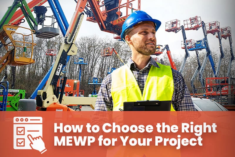 How to Choose the Right MEWP for Your Project