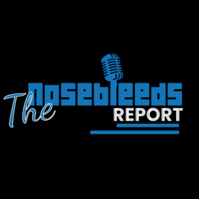 The Nosebleeds Report