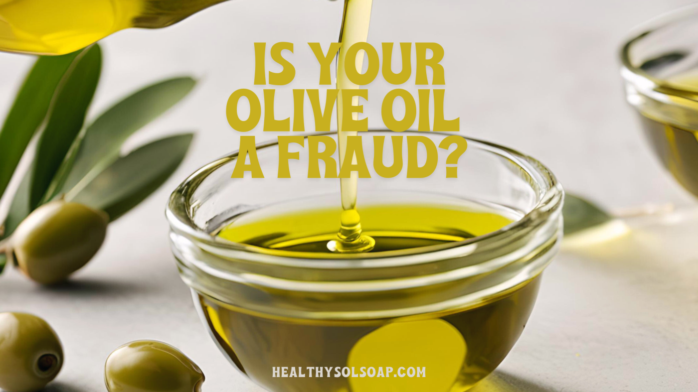 Is Your Olive Oil a Fraud?