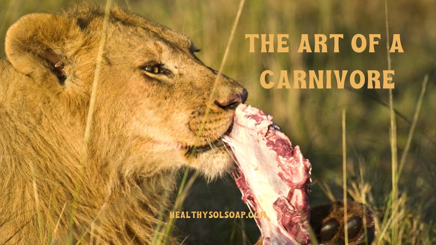 The Art of a Carnivore: The Carnivore Diet