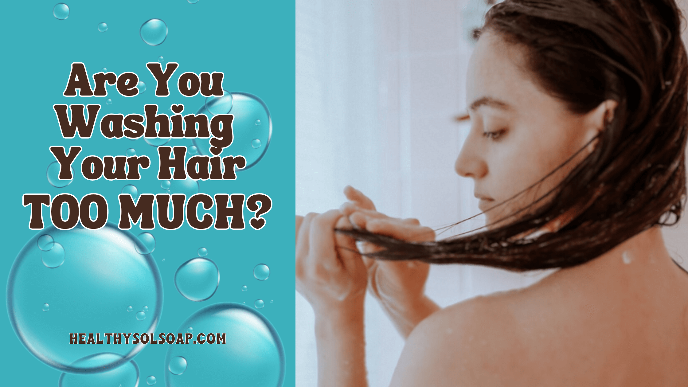 Are you Washing Your Hair Too Much?