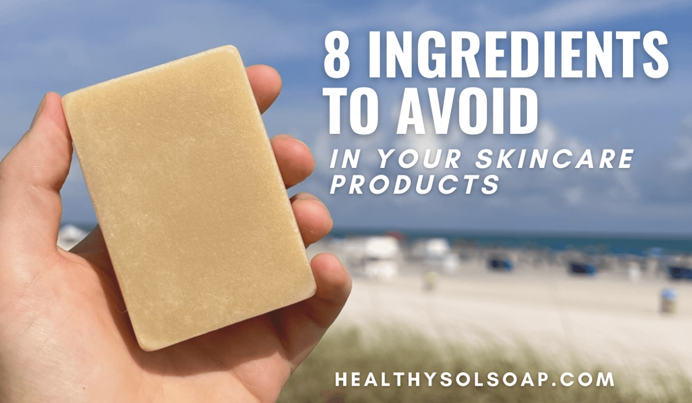 8 Ingredients to Avoid in Your Skincare Products