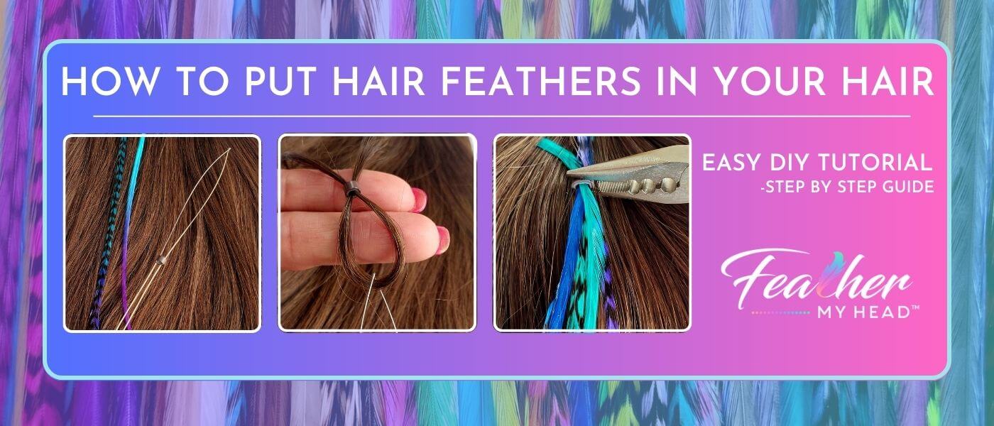 How To Put Hair Feathers In Your Hair