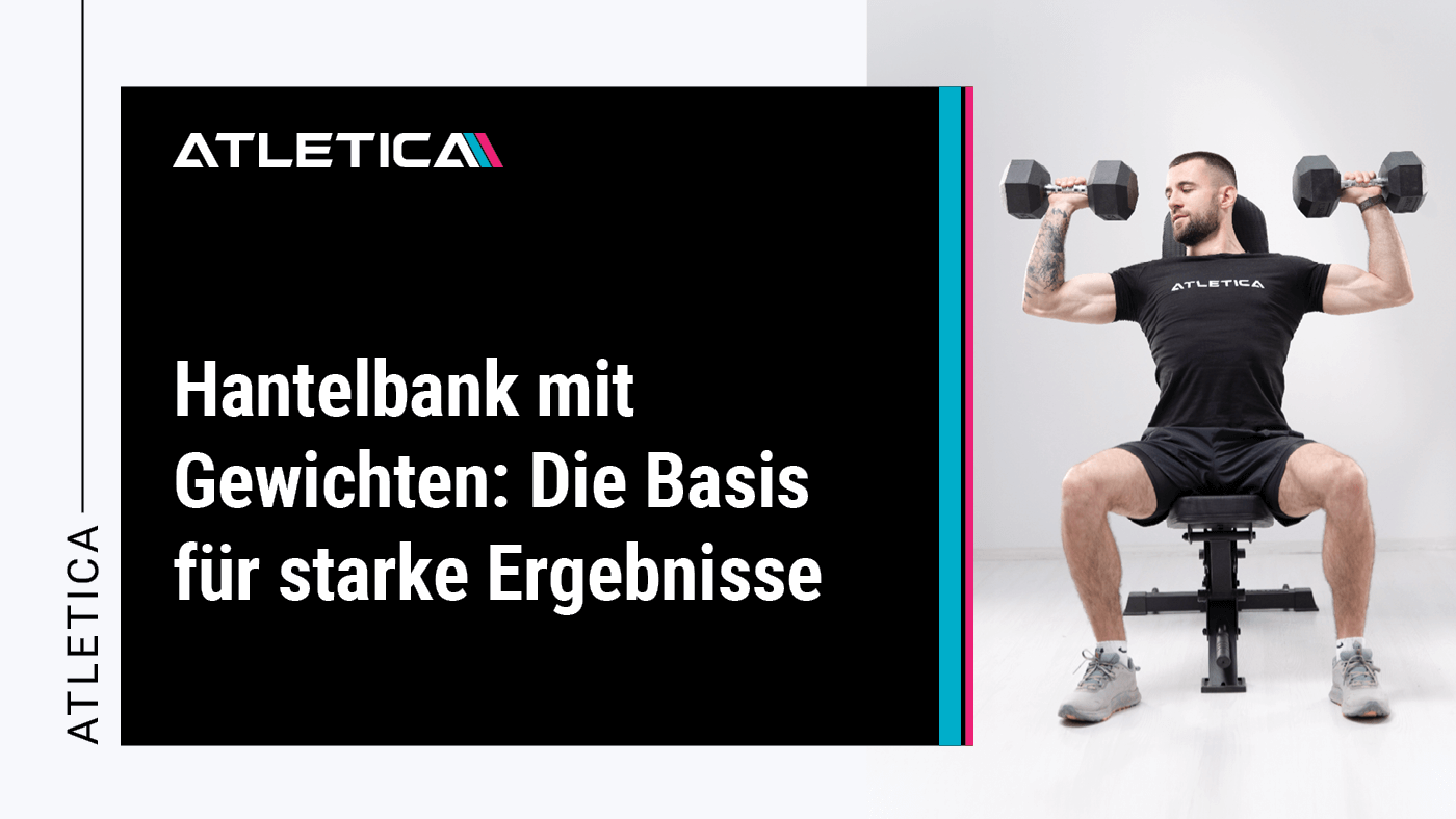 Hantelbank mit Gewichten: Die Basis für starke Ergebnisse | ATLETICA