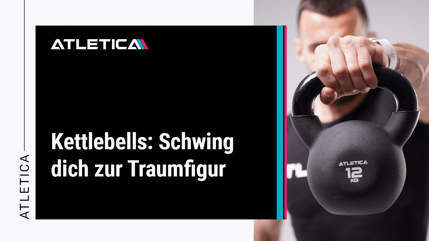 Kettlebells: Schwing dich zur Traumfigur | ATLETICA