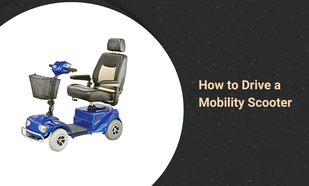 How to Drive a Mobility Scooter
