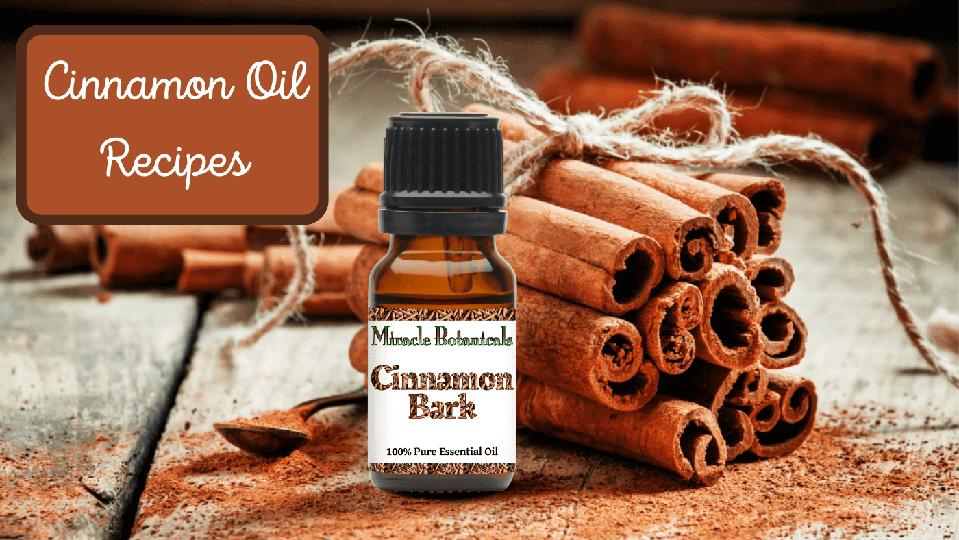 Cinnamon Oil Recipes - Spice Up Your Life