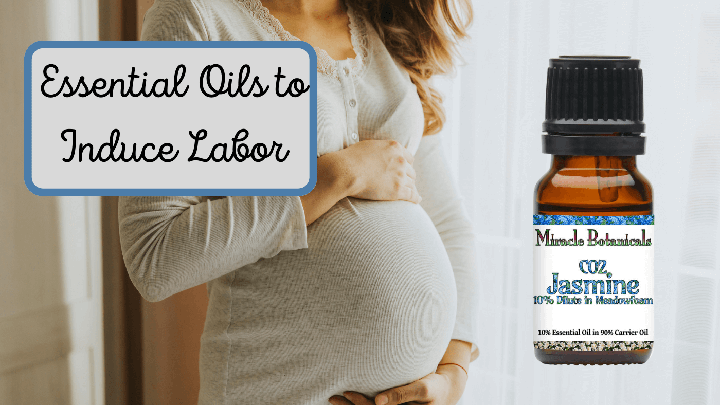 Essential Oils to Induce Labor