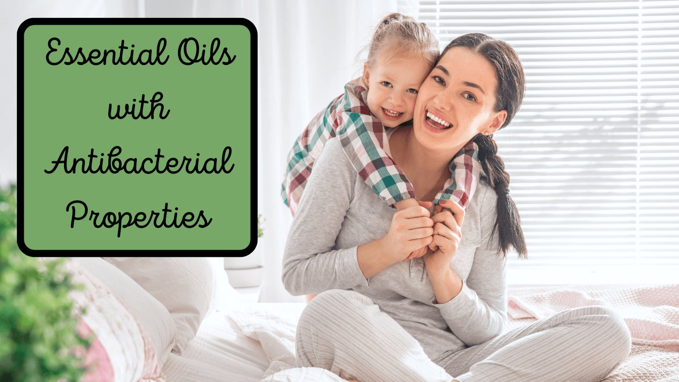 Essential Oils with Antibacterial Properties