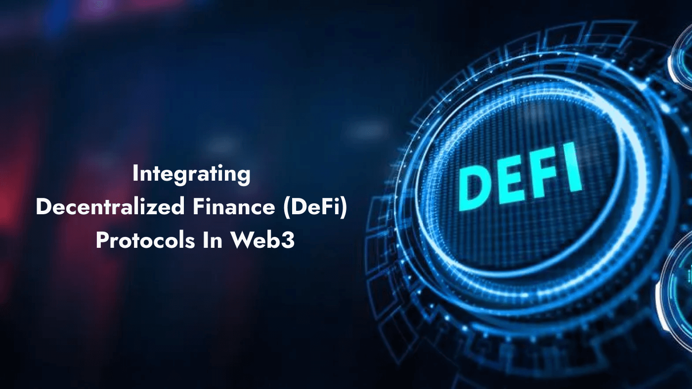 Integrating Decentralized Finance (DeFi) Protocols in Web3