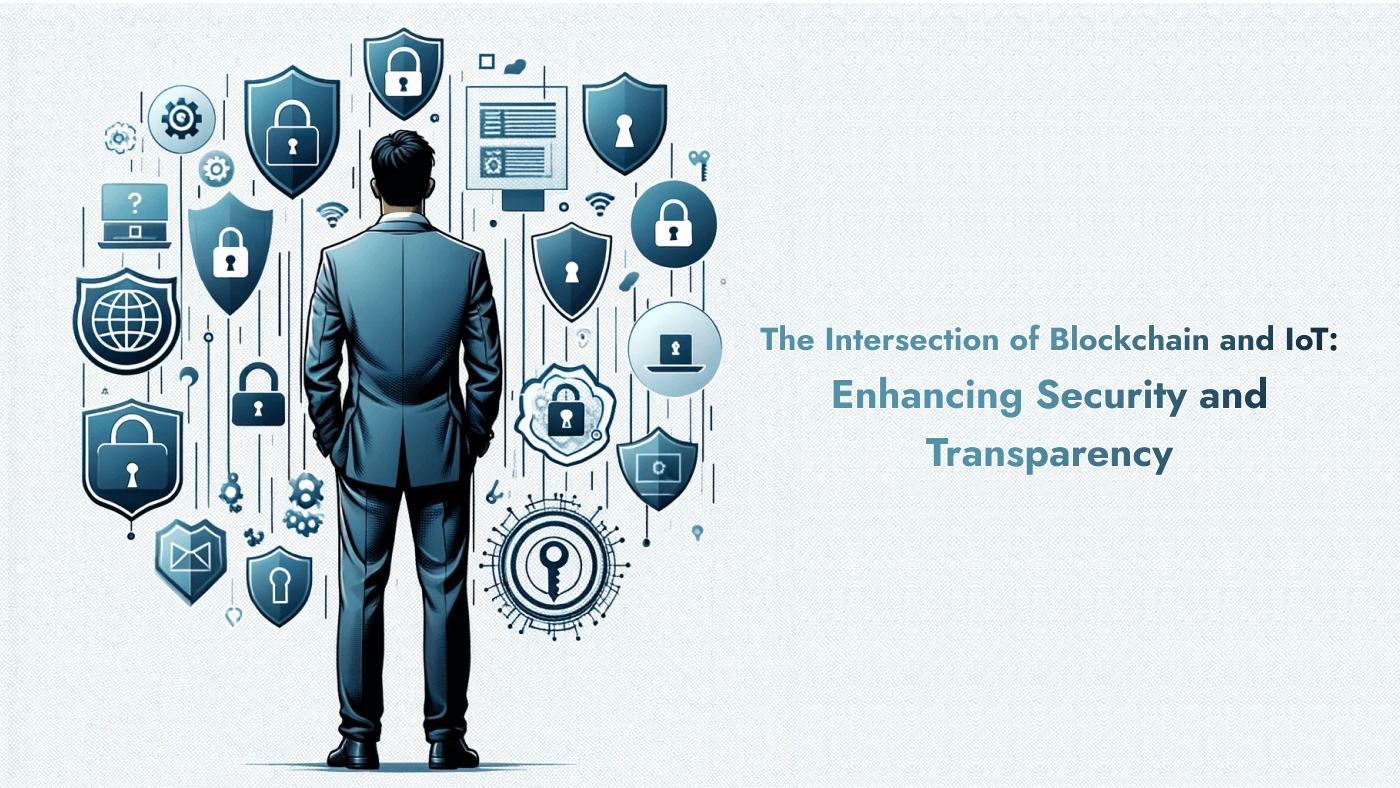 Blockchain and IoT: Enhancing Security and Transparency