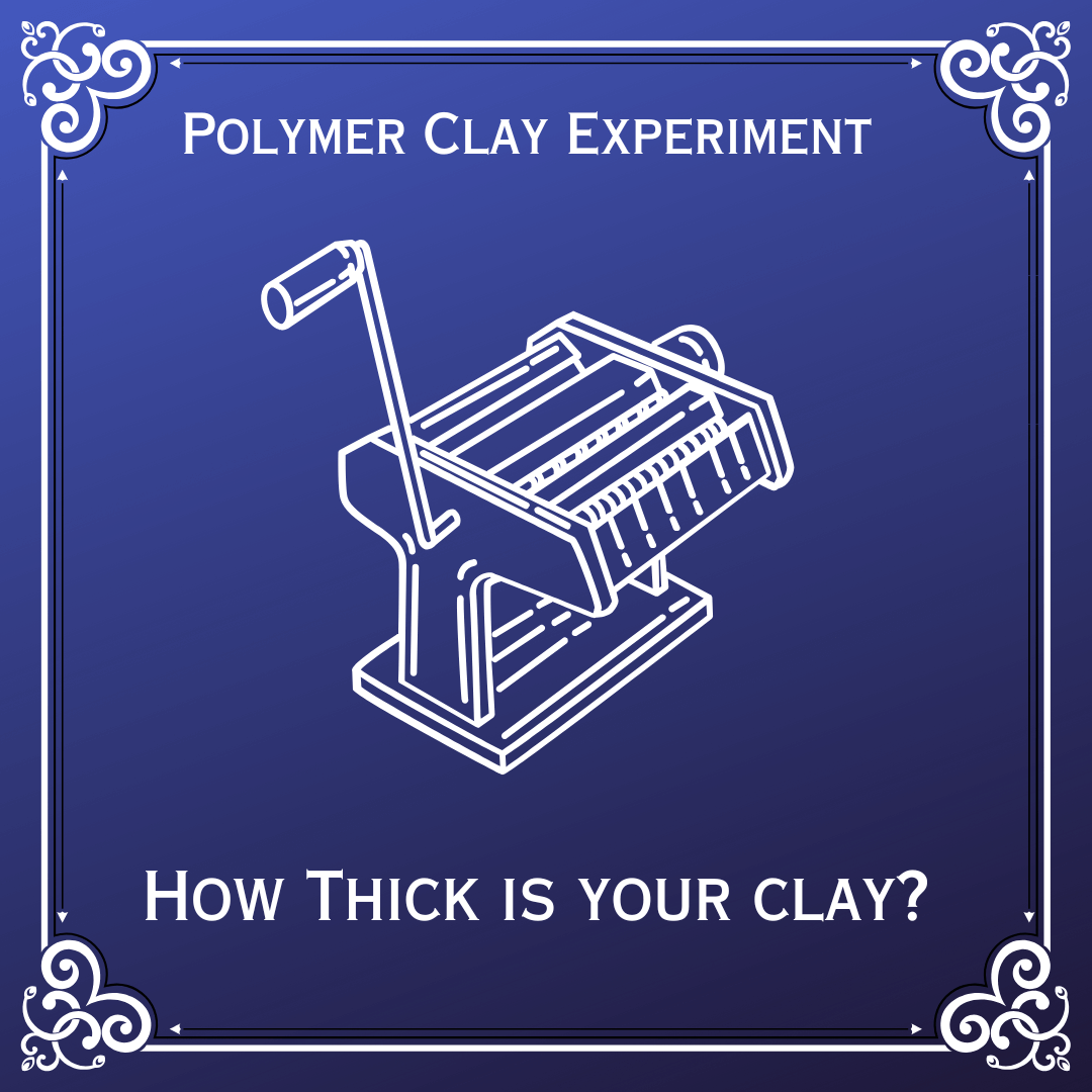 How Thick is your Polymer Clay?