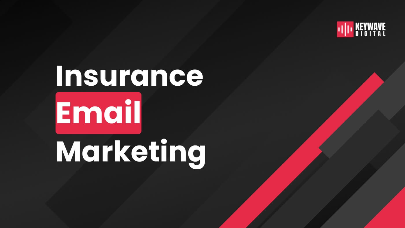 Email Marketing for Insurance Agencies - A Systematic Approach