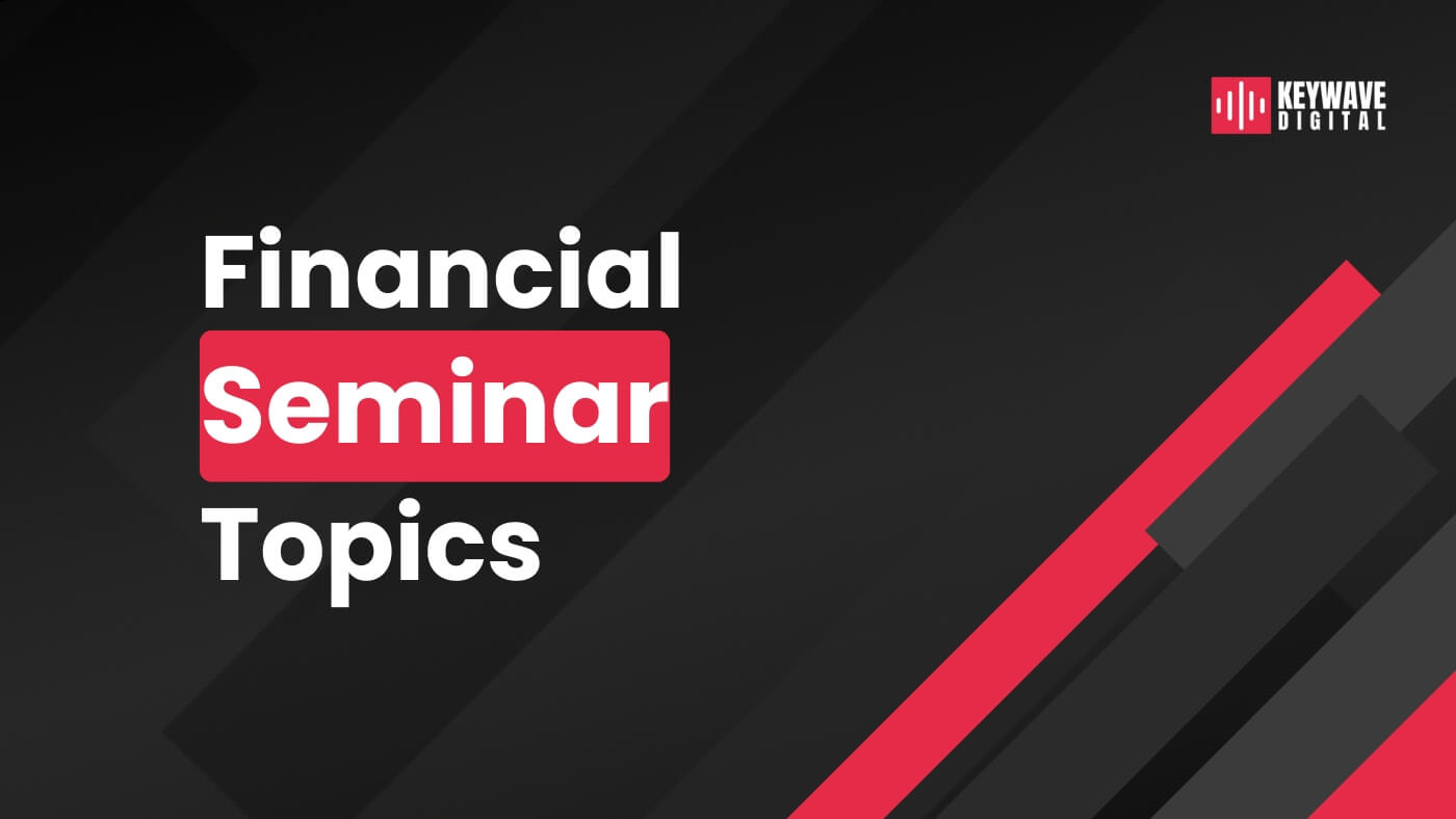 Engaging Financial Advisor Seminar Topics to Attract Leads