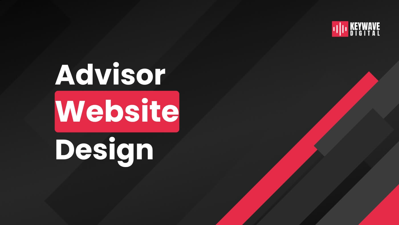 What You Need to Know About Website Design for Financial Advisors