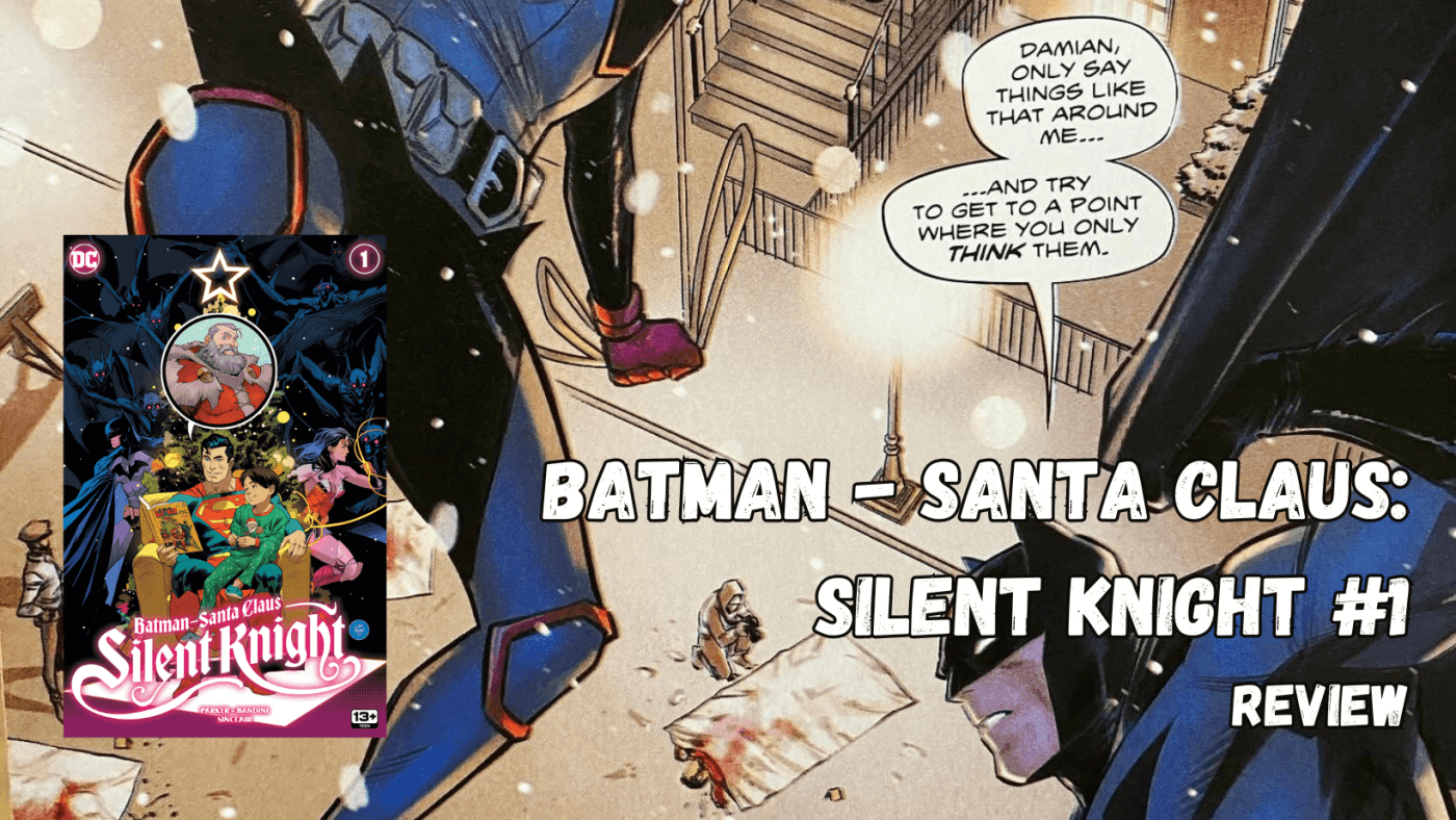 Batman - Santa Claus: Silent Knight #1 by Jeff Parker - Review (Christmas Special)