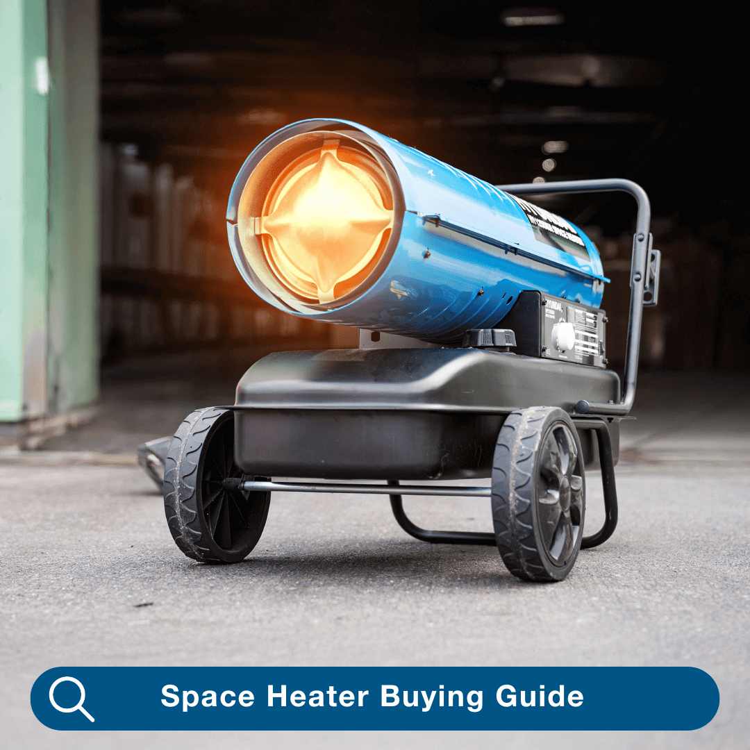 Diesel / Kerosene Space Heater Buying Guide