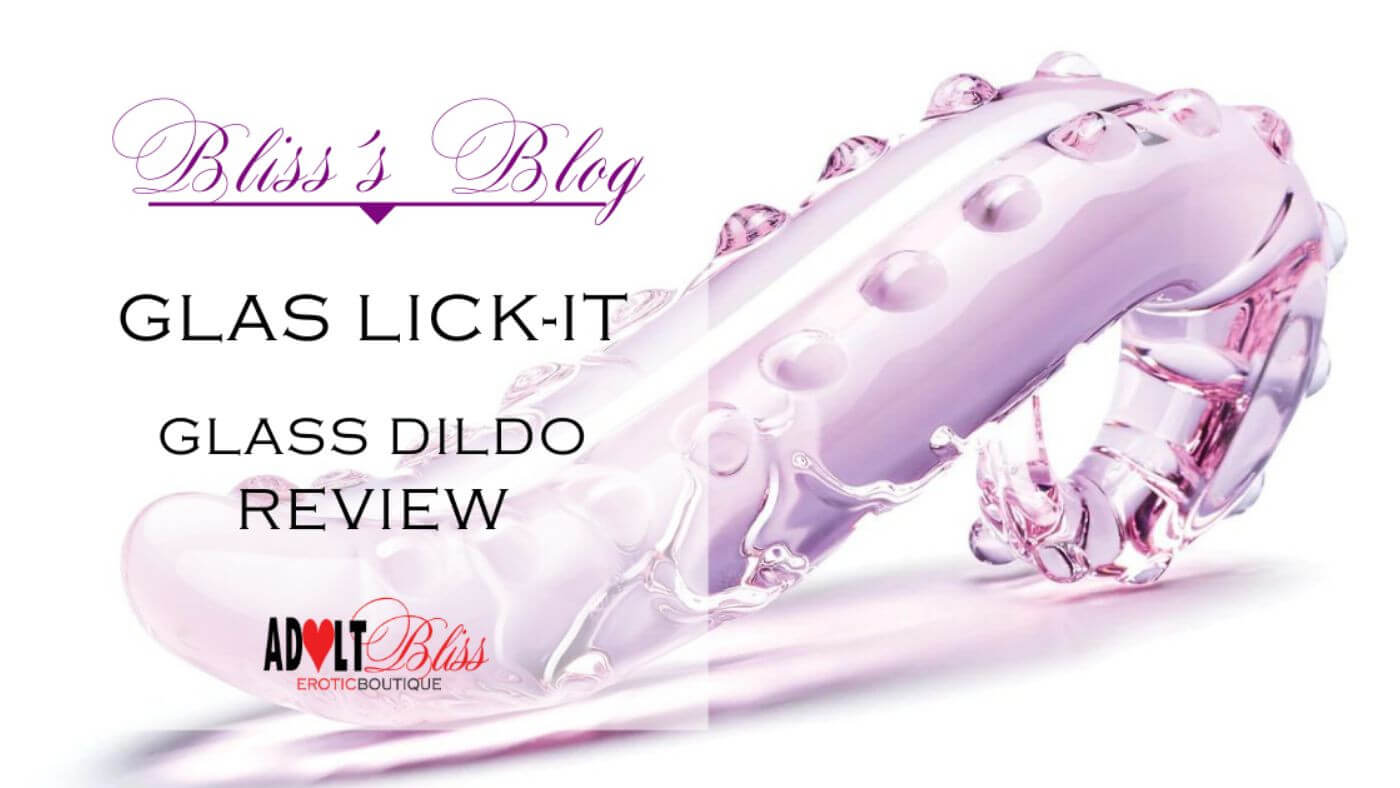 Glas Lick-It Glass Dildo Toy Review