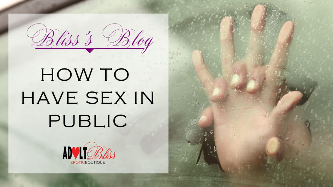 How to Have Sex in Public