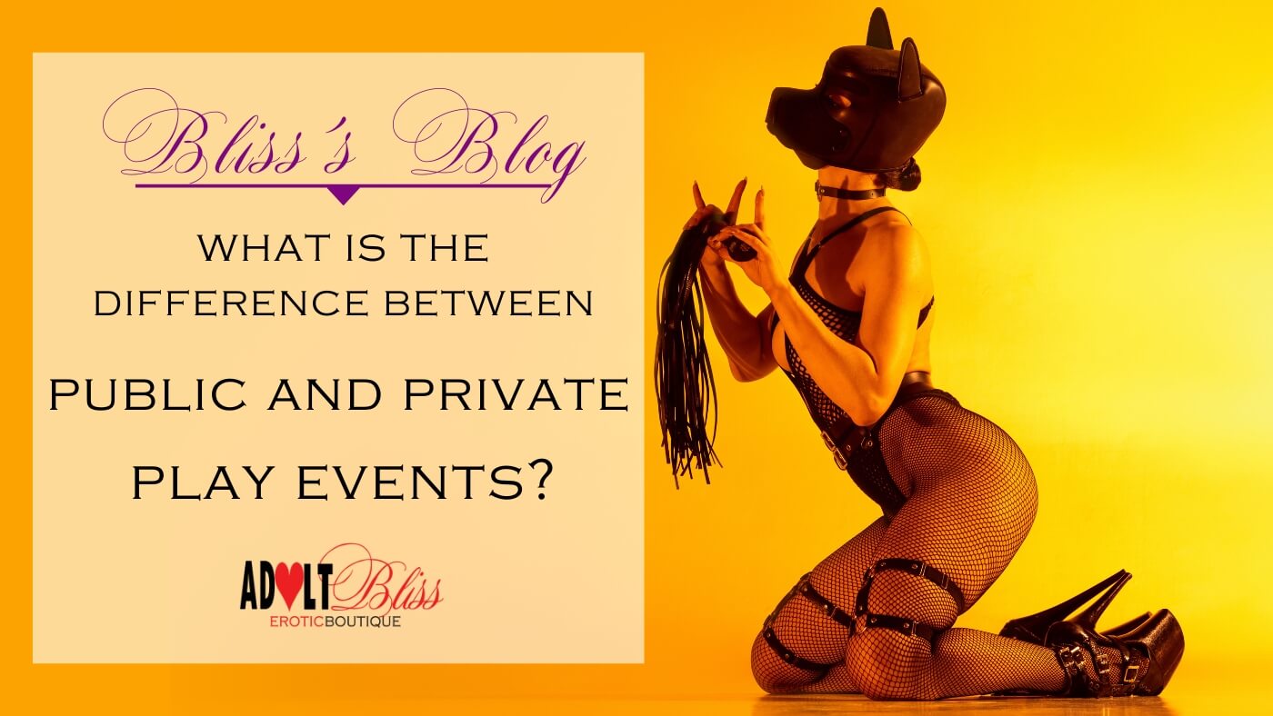 BDSM Events: Public and Private Play What Is the Difference?