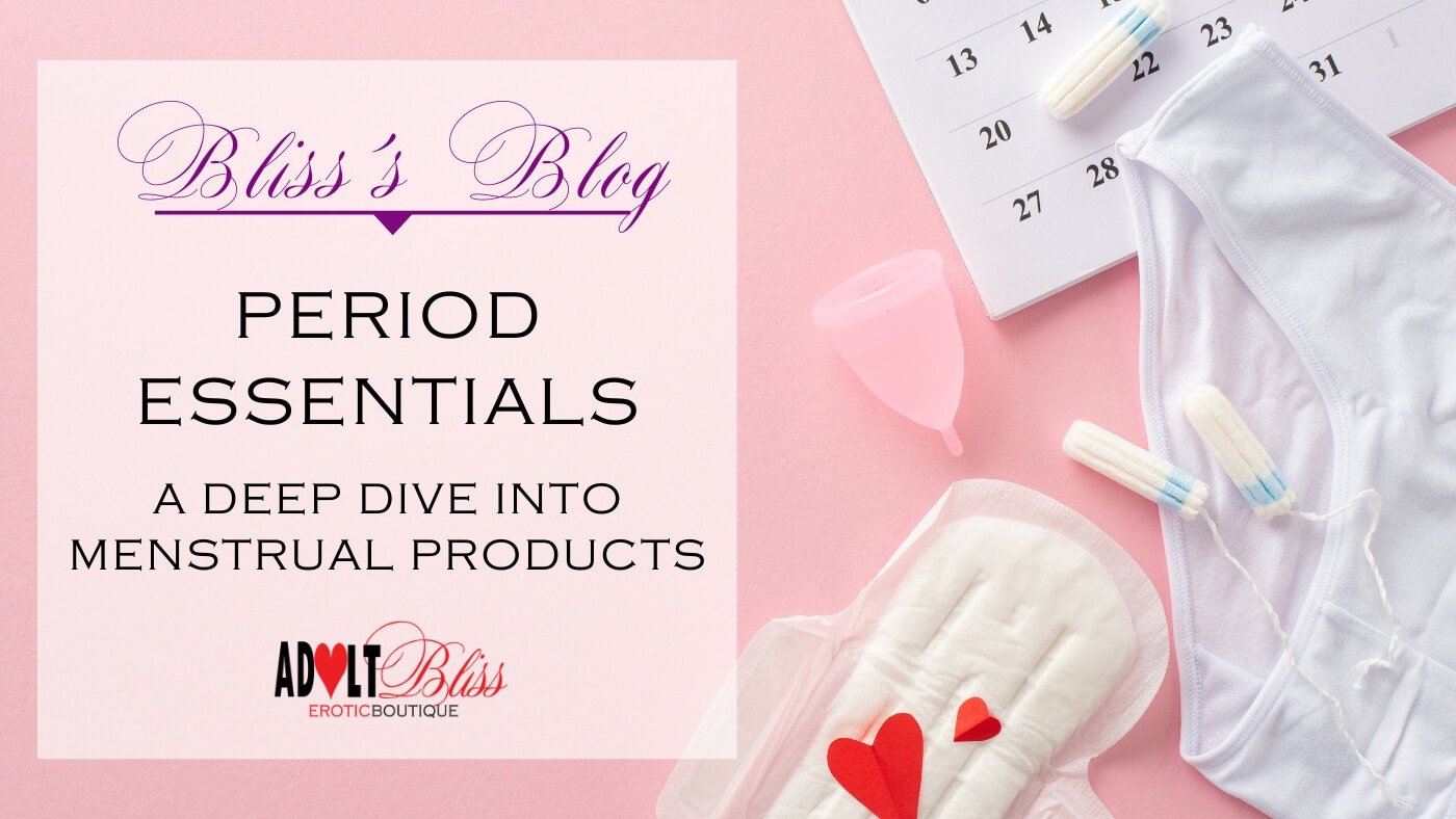 Period Essentials: A Deep Dive Into Menstrual Products