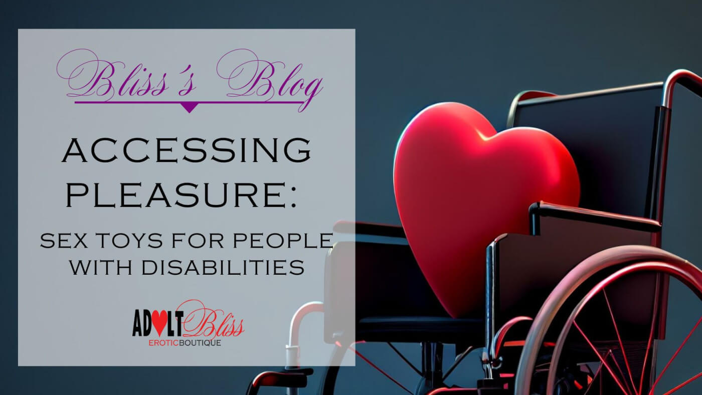 Accessing Pleasure: Sex Toys for People with Disabilities