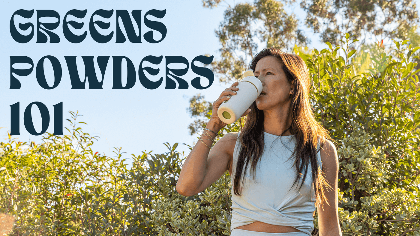 Greens Powders 101: A Comprehensive Guide