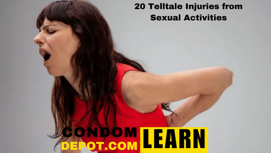 20 Telltale Injuries from Sexual Activities