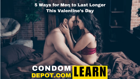 5 Ways for Men to Last Longer This Valentine’s Day