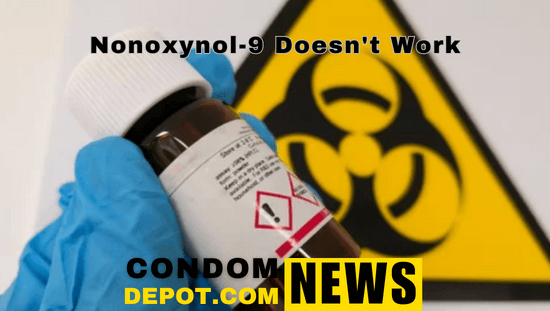 Nonoxynol-9 Doesn't Work