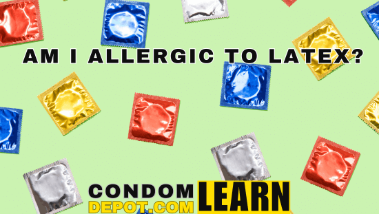 Allergic to Latex Condoms?