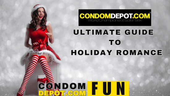 Condom Depot's Holiday Romance Guide