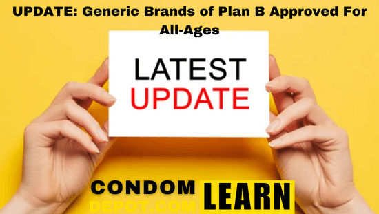 UPDATE: Generic Brands of Plan B are Approved for All Ages