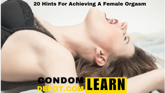 20 Hints For Achieving Female Orgasm