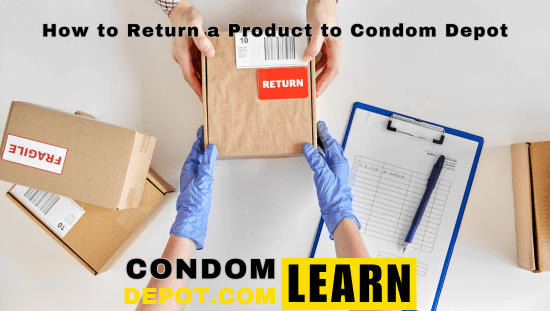 How to Return a Product to Condom Depot