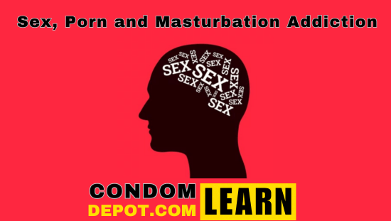 Sex, Porn and Masturbation Addiction