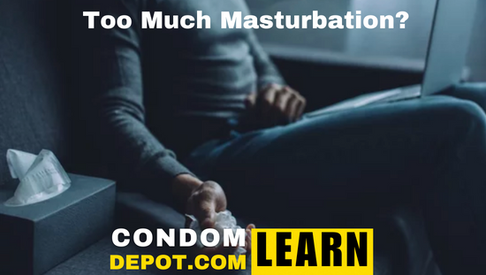 Too Much Masturbation?