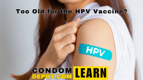 Too Old for the HPV Vaccine?