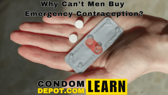 Why Can’t Men Buy Emergency Contraception?