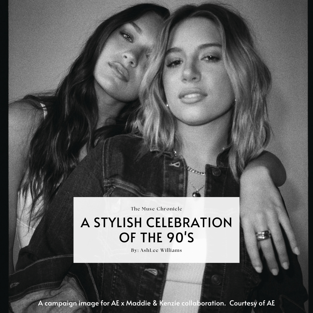 AE x Maddie and Kenzie Collab: Style Celebration of the 90s