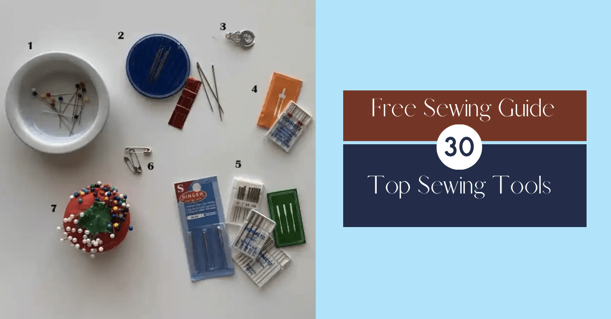 15 Essential Sewing Tools for Your Kit