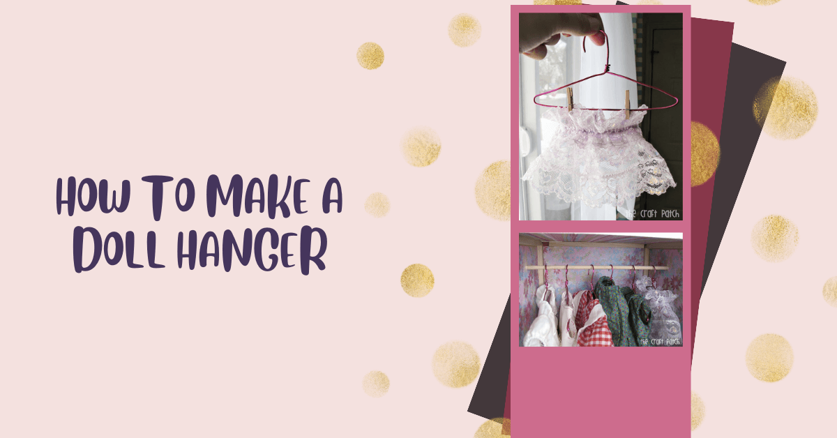 How to Make a DIY Doll Hanger