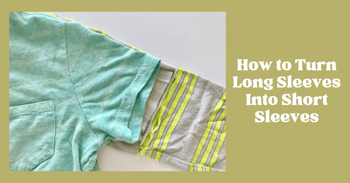 How to Turn a Long Sleeve Into a Short Sleeve
