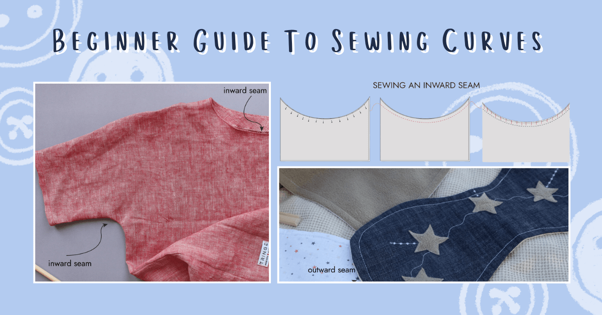 Beginner Guide To Sewing Curves