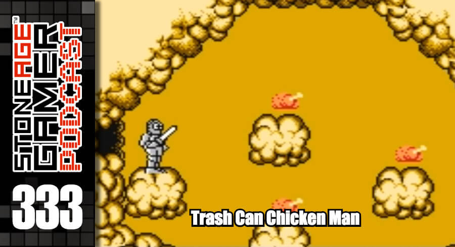 SAG Episode 333: Trash Can Chicken Man